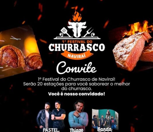 1º FESTIVAL DO CHURRASCO DE NAVIRAÍ SERÁ DIA 30 DE ABRIL