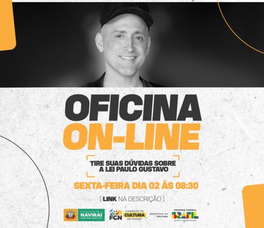 NAVIRAÍ: Fundação de Cultura da Prefeitura fará amanhã, oficina online sobre a Lei Paulo Gustavo