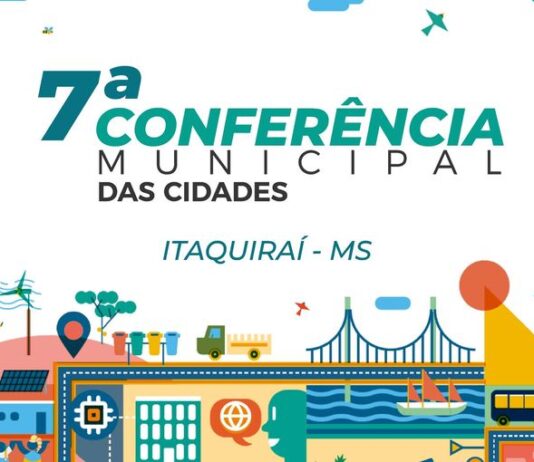 ITAQUIRAÍ: Prefeitura realizará amanhã a 7ª Conferência das Cidades