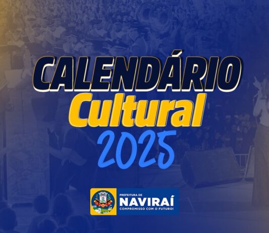 NAVIRAÍ: Calendário Oficial de Eventos Culturais de 2025 é definido pela Gestão Compromisso com o Futuro