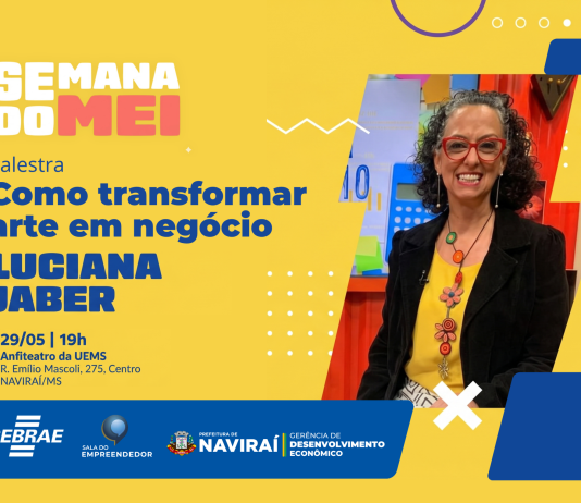 NAVIRAÍ encerra Semana do MEI com Luciana Jaber nesta sexta-feira