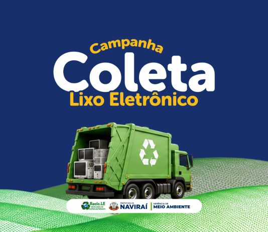 NAVIRAÍ: Campanha de Lixo Eletrônico terá Ecoponto na praça central e Disk Recolhimento