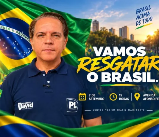 Coronel David convoca a direita para o 7 de setembro: “Em 2026 a independência vai depender de você”